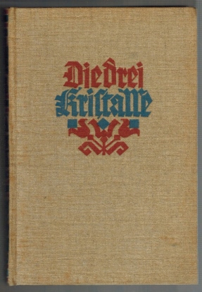 Imagen del vendedor de Die drei Kristalle; Bauernlegende aus dem Osttirol a la venta por Elops e.V. Offene Hnde