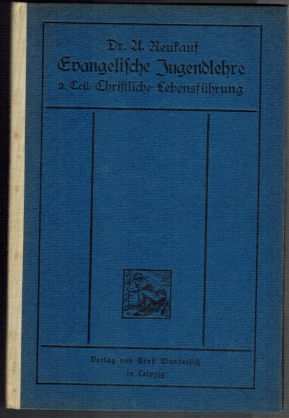 Imagen del vendedor de Evangelische Jugendlehre; 2. Ergnzungsheft; 2. Teil Christliche Lebensfhrung, Der Christ als Einzelpersnlichkeit; Eine Handreichung fr den Religionsunterricht auf der Oberstufe von Realschulen, Lyzeen, Mittelschulen, Brger- und Volksschulen, fr a la venta por Elops e.V. Offene Hnde