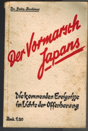 Immagine del venditore per Der Vormarsch Japans. Die kommenden Ereignisse im Lichte der Offenbarung. Der Trilogie "Der Christus und der Antichristus auf der Walstatt" 1. Teil. venduto da Elops e.V. Offene Hnde