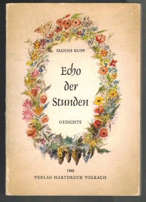 Imagen del vendedor de Echo der Stunden (Frnkisches Credo); Gedichte von Hanns Rupp a la venta por Elops e.V. Offene Hnde