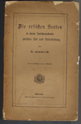 Seller image for Die erlsten Seelen in ihrem Zwischenzustande zwischen Tod und Auferstehung. Eine Schriftbetrachtung. Aus dem Dnischen von Al. Michelsen. for sale by Elops e.V. Offene Hnde