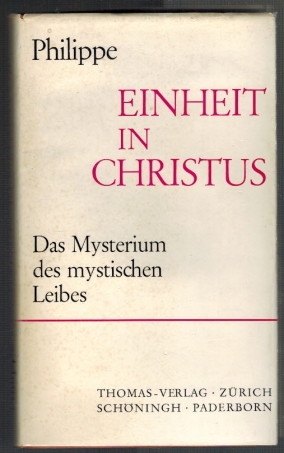 Seller image for Einheit in Christus; das Geheimnis des mystischen Leibes for sale by Elops e.V. Offene Hnde