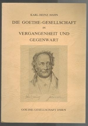 Bild des Verkufers fr Die Goethe-Gesellschaft in Vergangenheit und Gegenwart zum Verkauf von Elops e.V. Offene Hnde