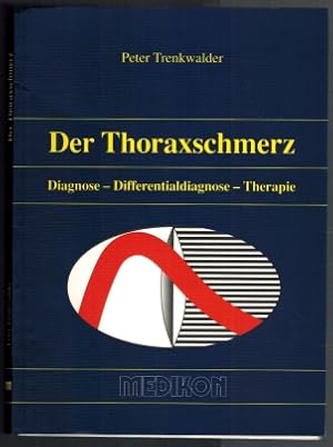 Seller image for Der Thoraxschmerz; Diagnose - Differentialdiagnose - Therapie for sale by Elops e.V. Offene Hnde