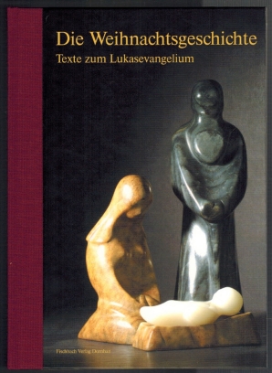 Die Weihnachtsgeschichte: Texte zum Lukasevangelium; mit einem Vorwort von Hans Frieder Breymayer...