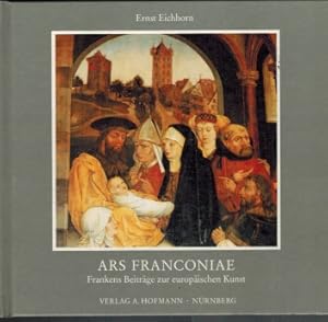 Seller image for Ars Franconiae: Frankens Beitrge zur europischen Kunst. for sale by Elops e.V. Offene Hnde