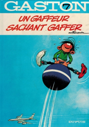 Un Gaffeur sachant Gaffer; Gaston 7