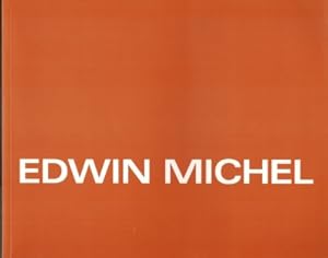Seller image for EDWIN MICHEL. malerei. zum achtzigsten geburtstag. for sale by Elops e.V. Offene Hnde