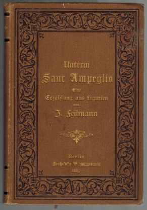 Unterm Sant Ampeglio; Eine Erzählung aus Ligurien