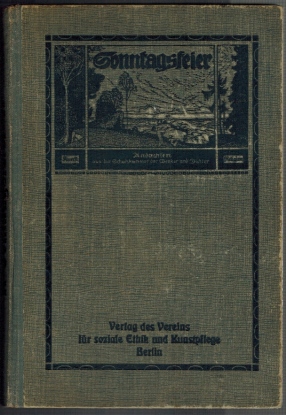 Bild des Verkufers fr Sonntagsfeier, Aus der Schatzkammer der Denker und Dichter, Im heiligen Krieg, IX. Jahrgang - 1. Halbband (17. Band) zum Verkauf von Elops e.V. Offene Hnde