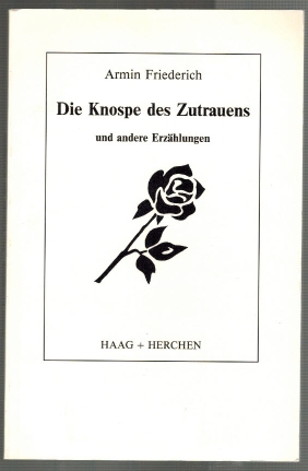 Seller image for Die Knospe des Zutrauens und andere Erzhlungen for sale by Elops e.V. Offene Hnde