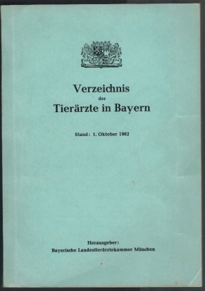Verzeichnis der Tierärzte in Bayern; Stand: 1. Oktober 1962
