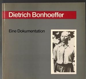 Bild des Verkufers fr Dietrich Bonhoeffer, Eine Dokumentation zum Verkauf von Elops e.V. Offene Hnde