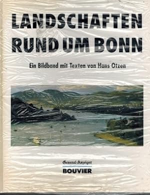 Landschaften rund um Bonn; Ein Bildband mit Texten von Hans Otzen