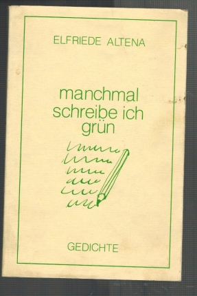 Bild des Verkufers fr manchmal schreibe ich grn; Gedichte zum Verkauf von Elops e.V. Offene Hnde