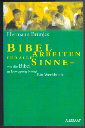 Seller image for Bibelarbeiten fr alle Sinne. Wie die Bibel in Bewegung bringt, Ein Werkbuch for sale by Elops e.V. Offene Hnde
