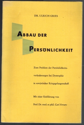 Abbau der Persönlichkeit; Zum Problem der Persönlichkeitsveränderung bei Dystrophie in sowjetisch...