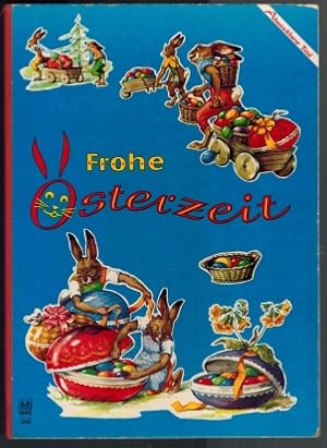 Frohe Osterzeit: [Bilderbuch]; Verlagsnummer 5602 / 095