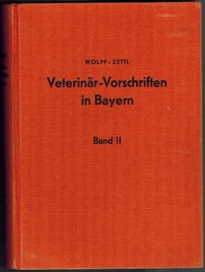Veterinär-Vorschriften in Bayern; Textausgabe der in Bayern gültigen Vorschriften über Tierseuche...