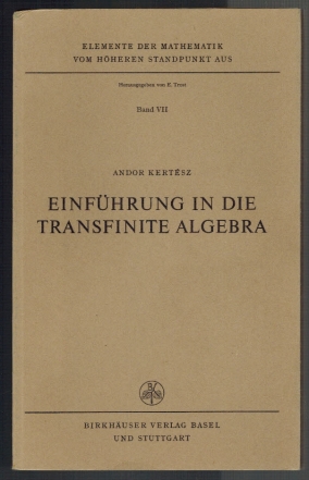 Image du vendeur pour Einfhrung in die transfinite Algebra; Elemente der Mathematik vom hheren Standpunkt aus Band VII mis en vente par Elops e.V. Offene Hnde