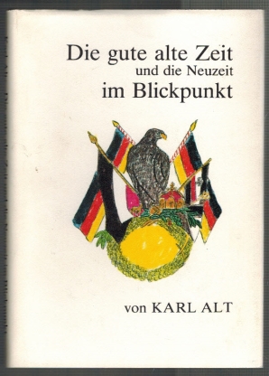 Imagen del vendedor de Die gute alte Zeit und die Neuzeit im Blickpunkt Malerein und Fotos: Karl Alt a la venta por Elops e.V. Offene Hnde