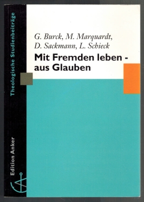 Imagen del vendedor de Mit Fremden leben - aus Glauben. Theologische Studienbeitrge ; Bd. 7 a la venta por Elops e.V. Offene Hnde