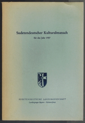 Sudetendeutscher Kulturalmanach für das Jahr 1957 zusammengestellt von Josef Heinrich