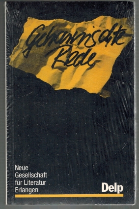 Geharnischte Rede. Neue Gesellschaft für Literatur Erlangen zum Rückertjahr 1988. 34 Autoren schr...