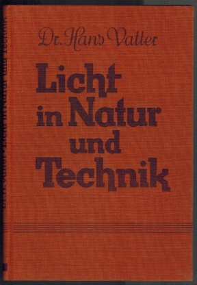 Bild des Verkufers fr Licht in Natur und Technik; mit 52 Abbildungen zum Verkauf von Elops e.V. Offene Hnde