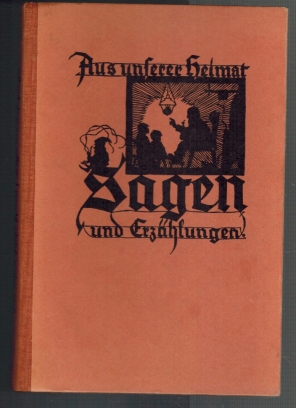 Sagen und Erzählungen. Nach mündlichen Überlieferungen aufgezeichnet, zusammengestellt und eingel...