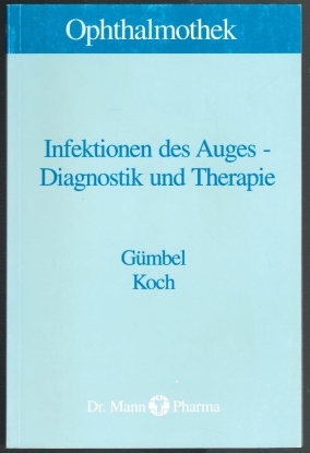 Bild des Verkufers fr Infektionen des Auges - Diagnostik und Therapie zum Verkauf von Elops e.V. Offene Hnde