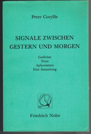 Bild des Verkufers fr Signale zwischen Gestern und Morgen, Gedichte, Texte, Aphorismen, Eine Sammlung zum Verkauf von Elops e.V. Offene Hnde