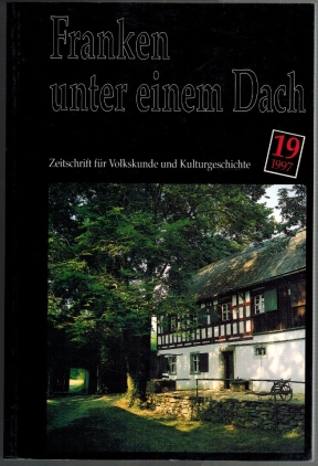 Bild des Verkufers fr Franken unter einem Dach; Zeitschrift des Vereins Frnkisches Freilandmuseum e.V. Nrnberg; 1997, Heft 19 zum Verkauf von Elops e.V. Offene Hnde