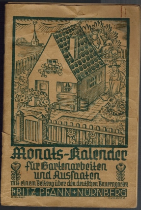 Seller image for Monats-Kalender fr Gartenarbeiten und Aussaaten mit einem Beitrag ber den deutschen Bauerngarten for sale by Elops e.V. Offene Hnde