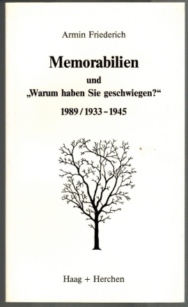 Bild des Verkufers fr Memorabilien und "Warum haben Sie geschwiegen?" 1989/1933-1945 zum Verkauf von Elops e.V. Offene Hnde