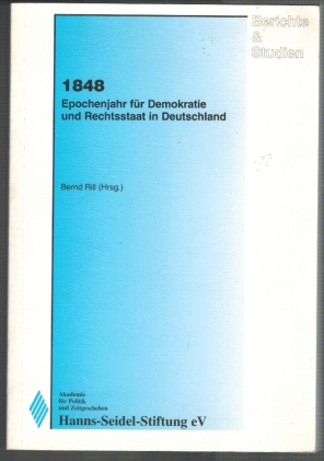 Bild des Verkufers fr 1848 Epochenjahr fr Demokratie und Rechtsstaat in Deutschland zum Verkauf von Elops e.V. Offene Hnde