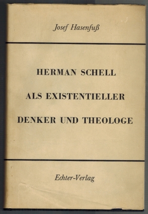 Bild des Verkufers fr Herman Schell als existentieller Denker und Theologe. Zum 50. Todestag. zum Verkauf von Elops e.V. Offene Hnde