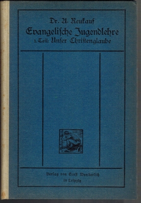 Imagen del vendedor de Evangelische Jugendlehre; 1. Ergnzungsheft; 1. Teil Unser Christenglaube Eine Handreichung fr den Religionsunterricht auf der Oberstufe von Realschulen, Lyzeen, Mittelschulen, Brger- und Volksschulen, fr a la venta por Elops e.V. Offene Hnde