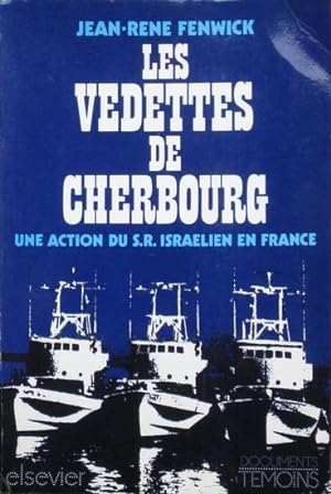 Seller image for Les Vedettes de Cherbourg, une action du S.R. Isralien en France for sale by Bouquinerie L'Ivre Livre