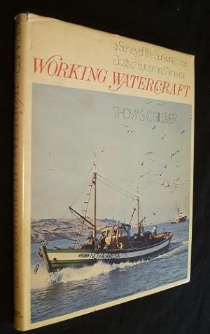 Seller image for Working Watercraft : a Survey of the Surviving Local Boats of Europe and America for sale by Abraxas-libris