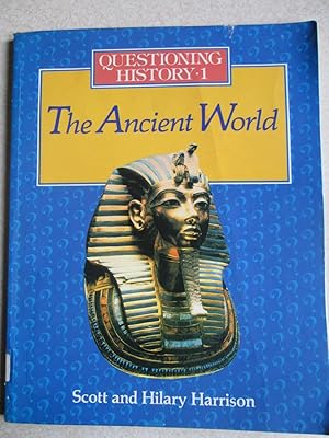 Questioning History: 1. The Ancient World