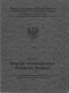 Bild des Verkufers fr Deutsche Siedlungsarbeit sdlich des Brenners. Eine volkskundliche Studie. zum Verkauf von Antiquariat Weinek