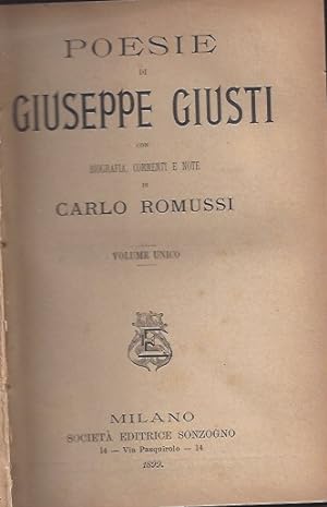 Poesie di Giuseppe Giusti con Biografia, commenti e note di Carlo Romussi - Volume unico