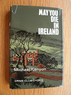 Seller image for May You Die in Ireland for sale by Scene of the Crime, ABAC, IOBA