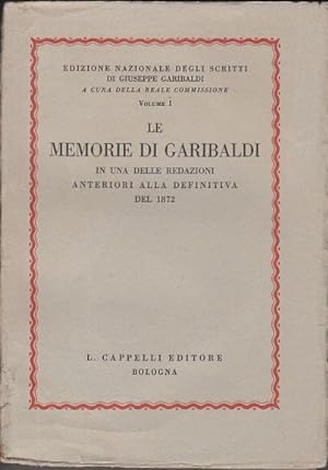 Seller image for LE MEMORIE DI GARIBALDI IN UNA DELLE REDAZIONI ANTERIORI ALLA DEFINITIVA DEL 1872 for sale by Arca dei libri di Lorenzo Casi
