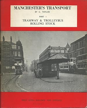 Manchester's Transport Part I Tramways & Trolleybus Rolling Stock