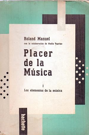 PLACER DE LA MÚSICA .I. Los elementos de la música
