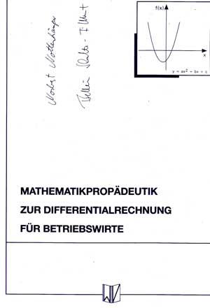 Seller image for Mathematikpropdeutik zur Differentialrechnung fr Betriebswirte. for sale by Antiquariat Kalyana