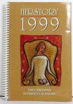 Immagine del venditore per Herstory 1999 : The Canadian Women's Calendar venduto da EWCS BookEnds