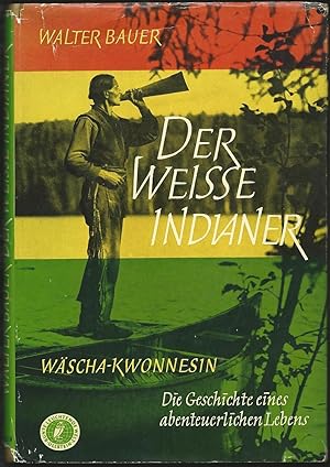 Der Weisse Indianer [The White Indian] (Signed)